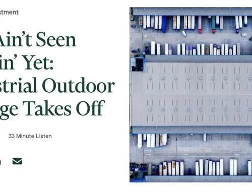 CBRE Podcast: You Ain’t Seen Nothin’ Yet – Industrial Outdoor Storage Takes Off
